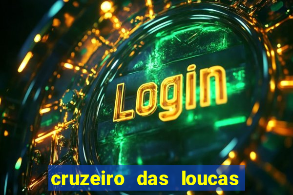 cruzeiro das loucas filme completo dublado superflix